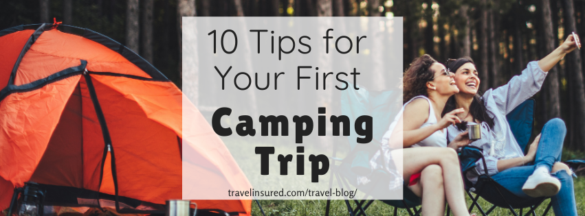 10 Tips for Your First Camping Trip